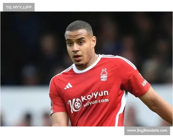 诺丁汉森林一二门确定伤缺,后防核心中卫出战成疑 诺丁汉森林一二门确定伤缺,后防核心中卫出战成疑